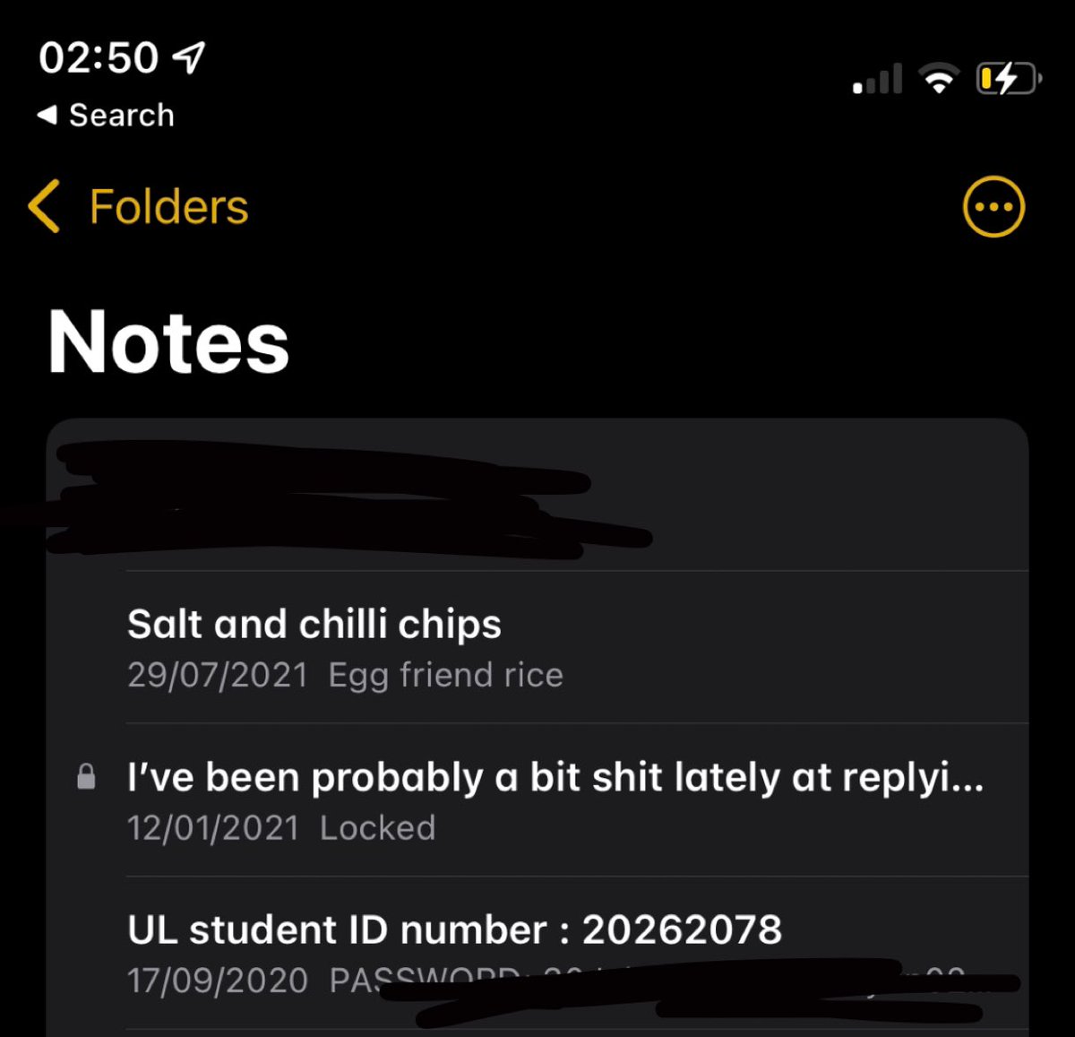 Obsessed with the only notes in my phone being a Chinese order, a breakup text and then every single password I’ve ever used including my college login