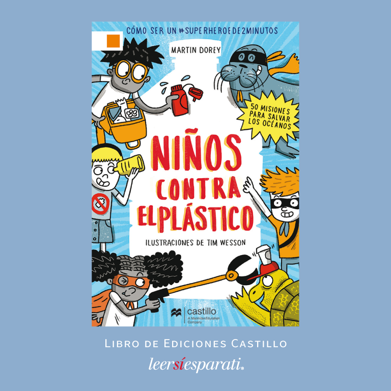 Leersiesparati's tweet photo. Dos minutos necesitas para transformar para bien tu realidad, nos dice #MartinDorey en su libro “Niños contra el plástico”. Propone 50 misiones para salvar los océanos. Con ilustraciones de #TimWesson. De @EdCastillo_MX. #Leer #Libros #Lij #CrisisClimática #COP26 #FelizSábado https://t.co/ut1PfAab0i