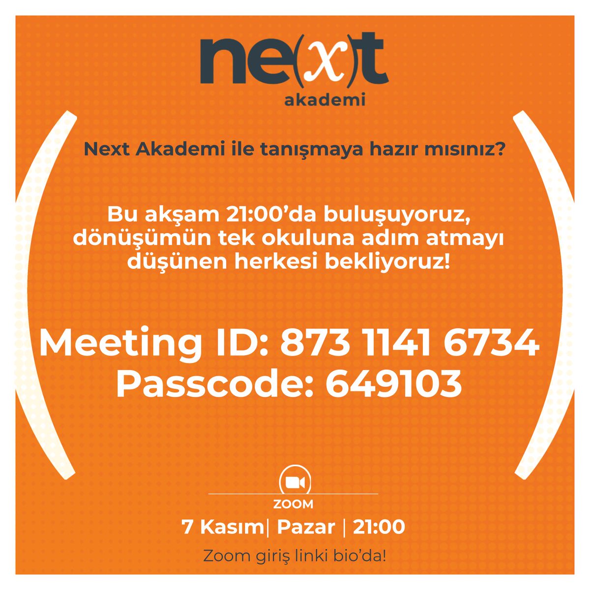 Haftayı bitirirken dönüşüme hazır herkesi, Next Akademi ve dersler hakkında bilgi almaya davet ediyoruz, Zoom linki: us02web.zoom.us/j/88998909386?… 🚀