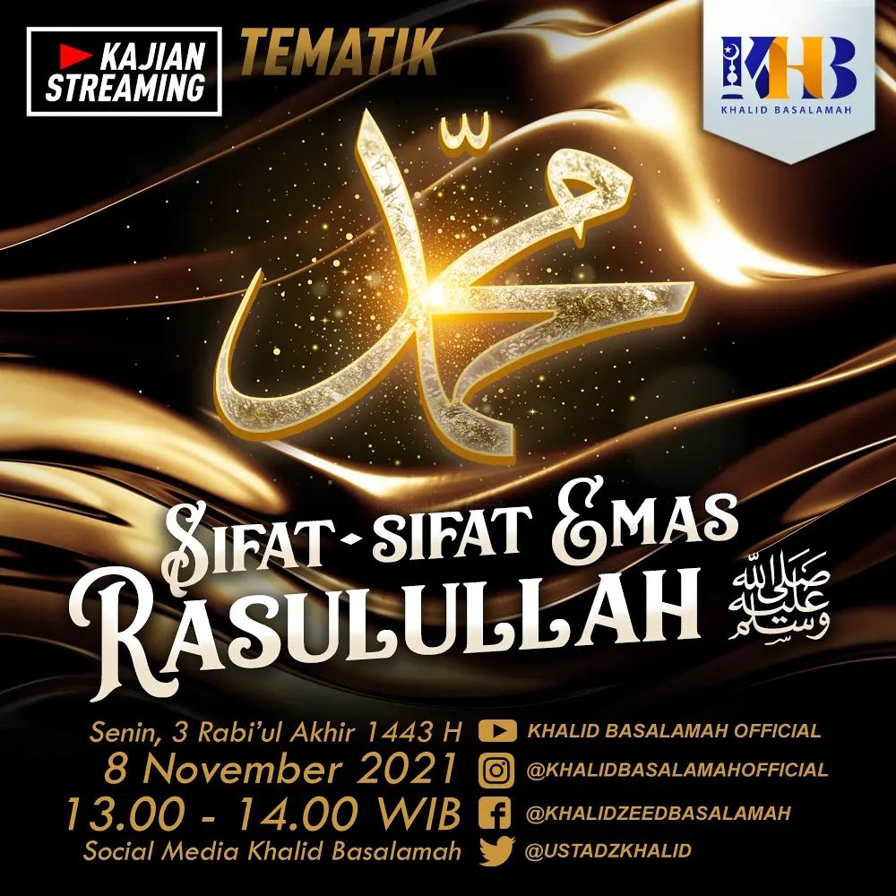 ustadzkhalid's tweet photo. Bismillah, insya Allah Kajian Ustadz Khalid Basalamah Hafizhahullah.β£β£
π Senin, 3 Rabi'ul Akhir 1443H / 8 November 2021, Pukul 13.00 - 14.00 WIB. Kajian Tematik
Judul: Sifat - Sifat Emas Rasulullah Shalallahu 'alaihi wasallam.
#khalidbasalamah #khb #livestreaming #khbjadwal https://t.co/sW40bjQIvq