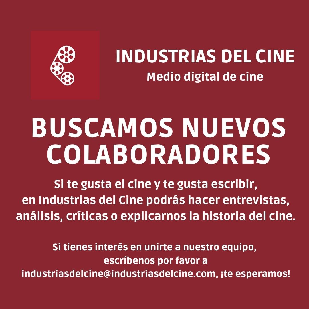 En <a href="/IndustriasCine/">Industrias del Cine</a> buscamos ampliar nuestro equipo con nuevos colaboradores y contenidos.
Si te gusta el cine, te gusta escribir y tienes ganas de expresarte, ponte en contacto con nosotros.
¡Te esperamos!