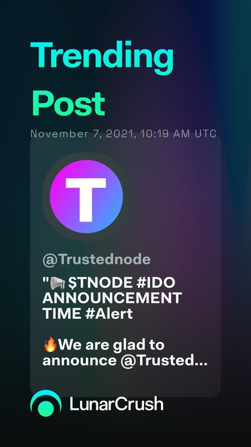 Cryptoinsider69's tweet photo. Trending on #LunarCrush:

"📢 $TNODE #IDO ANNOUNCEMENT TIME #Alert

🔥We are glad to announce @Trustednode’s IDO with 
@TrustSwap on the 9th of November at 4 PM UTC.

🚀Read all..." via @Trustednode

Top coin mentions
$swap

https://t.co/bcjmI7eV04 #LunarShare https://t.co/9Sk7VVvz0E