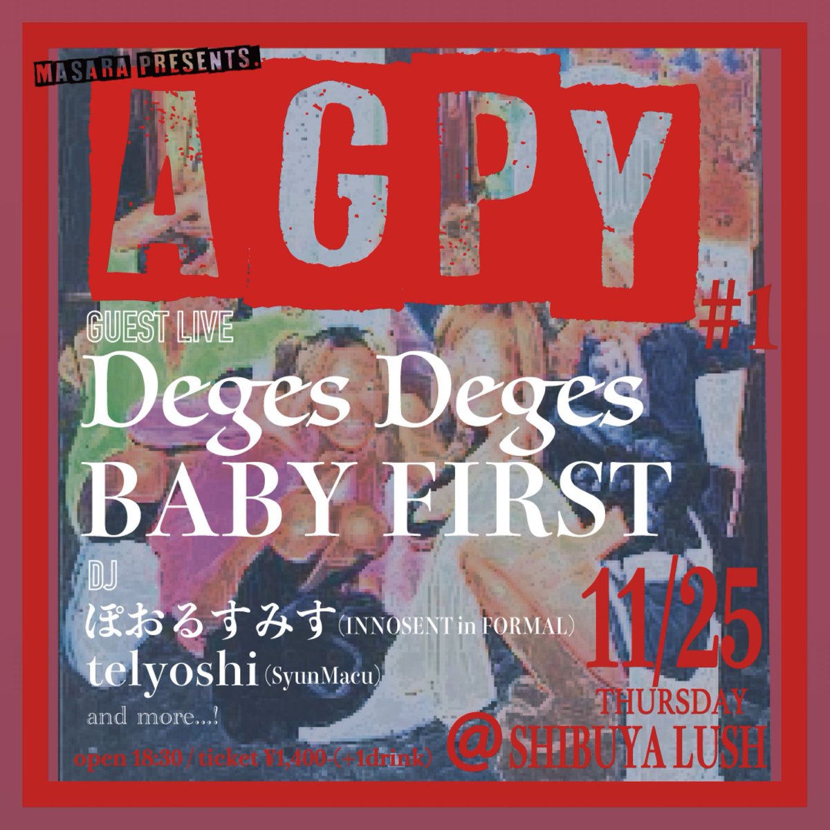 DDeges's tweet photo. 【LIVE INFO ②】
🗓11/25 (THU)
📍渋谷LUSH
『AGPY#1』
🕔18:00OPEN https://t.co/83ThdlOR6f