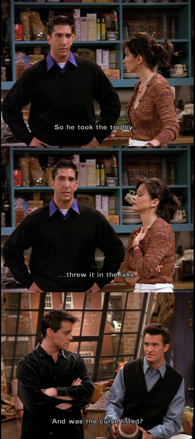 friends_quotes1's tweet photo. Rachel: There was a Geller Cup?
Ross: Yes, it was the trophy you got if you won. But our Dad said, nobody won that game, & he was sick of our fighting, so he took the trophy &- (pauses) threw it in the lake.
Chandler: & was the curse lifted?
#Thanksgiving #TheOneWithTheFootball https://t.co/T9DBGJhrre