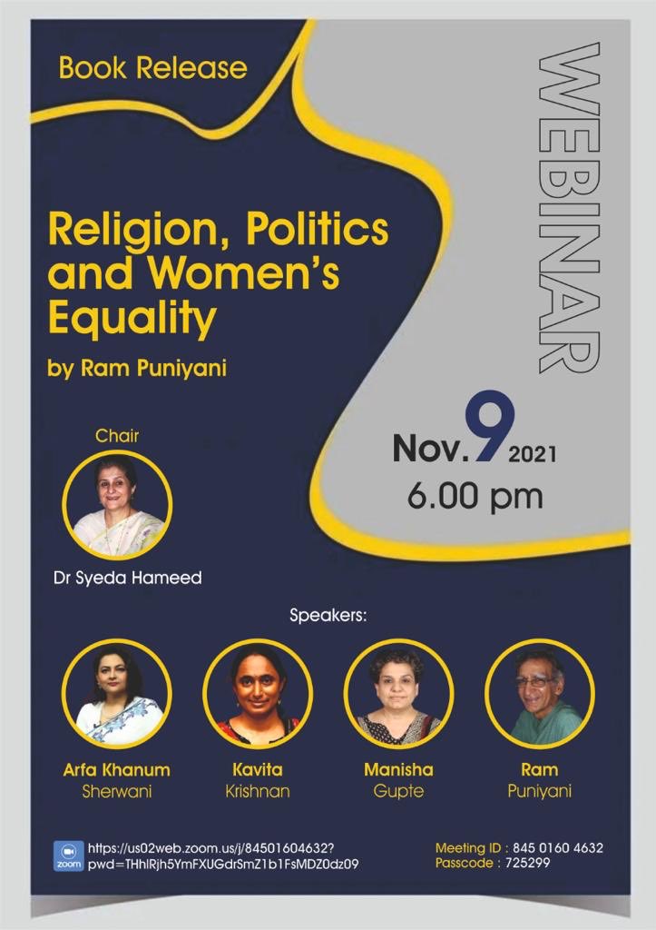 Religion, Politics and Women’s Equality By Ram Puniyani Chair: Dr Syeda Hameed Speakers: Arfa Khanum Sherwani Kavita Krishnan Manisha Gupte Ram Puniyani Nov 9, 2021 at 6PM Meeting ID: 845 0160 4632 Passcode: 725299 ⁦@rpuni⁩ ⁦@kavita_krishnan⁩ ⁦@khanumarfa⁩