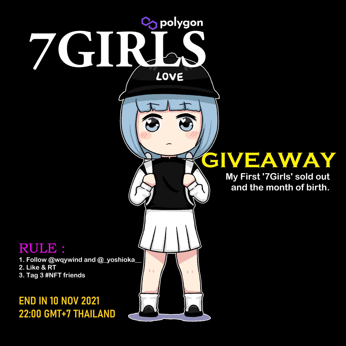 wqywind's tweet photo. 📢Special Giveaway🎉
My first '7Girls' sold out and the month of birth🎁
良い活動をありがとう❤️

RULE :
1⃣ Follow @wqywind and @_yoshioka___ 
2⃣ Like &amp; RT
3⃣ Tag 3 #NFT friends

'7GIRLS' https://t.co/qWMJGNtmKx

END IN 10 NOV 2021

#7Girlsnft #ヨシオカのキャラ #NFTJapan #NFTthai https://t.co/4IRbfjxq4C