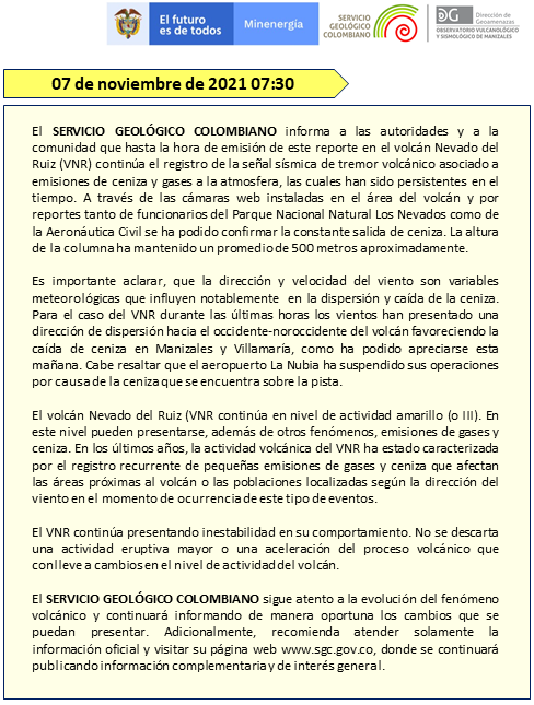 #SismosColombiaSGC  Informa a las autoridades y a la comunidad que hasta la hora de emisión de este reporte en el volcán Nevado del Ruiz (VNR) continúa el registro de la señal sísmica de tremor volcánico asociado a emisiones de ceniza y gases a la atmosfera.
#SGCVolcanes