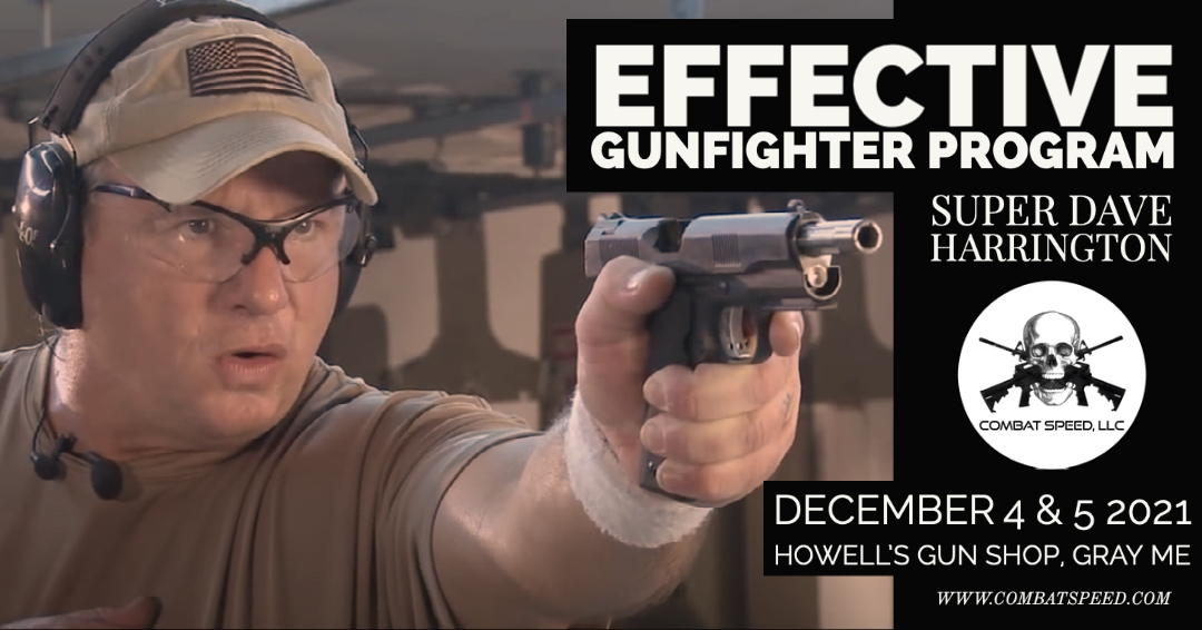 Howells Indoor Range (@howellsguns) on Twitter photo Combatspeed LLC “Effective Gunfighter Program” With <a href="/daveharrington/">Dave Harrington</a>
December 4 & 5 @ 8:00 Am - 5:00 Pm EST Combatspeed LLC “Effective Gunfighter Program” With <a href="/daveharrington/">Dave Harrington</a>
December 4 & 5 @ 8:00 Am - 5:00 Pm EST