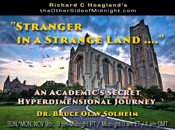 OtherSideOfMid's tweet photo. “Stranger In A Strange Land ….” An Academic’s Secret Hyperdimensional Journey 
 Dr. Bruce Solheim LIVE with Richard C. Hoagland
   https://t.co/0EC6R00W4W
TONIGHT, SUN/MON, NOV 7TH, 2021, 9 pm-Midnight PT / Midnight-3 am ET / 4 am GMT https://t.co/l50sHCwWzr