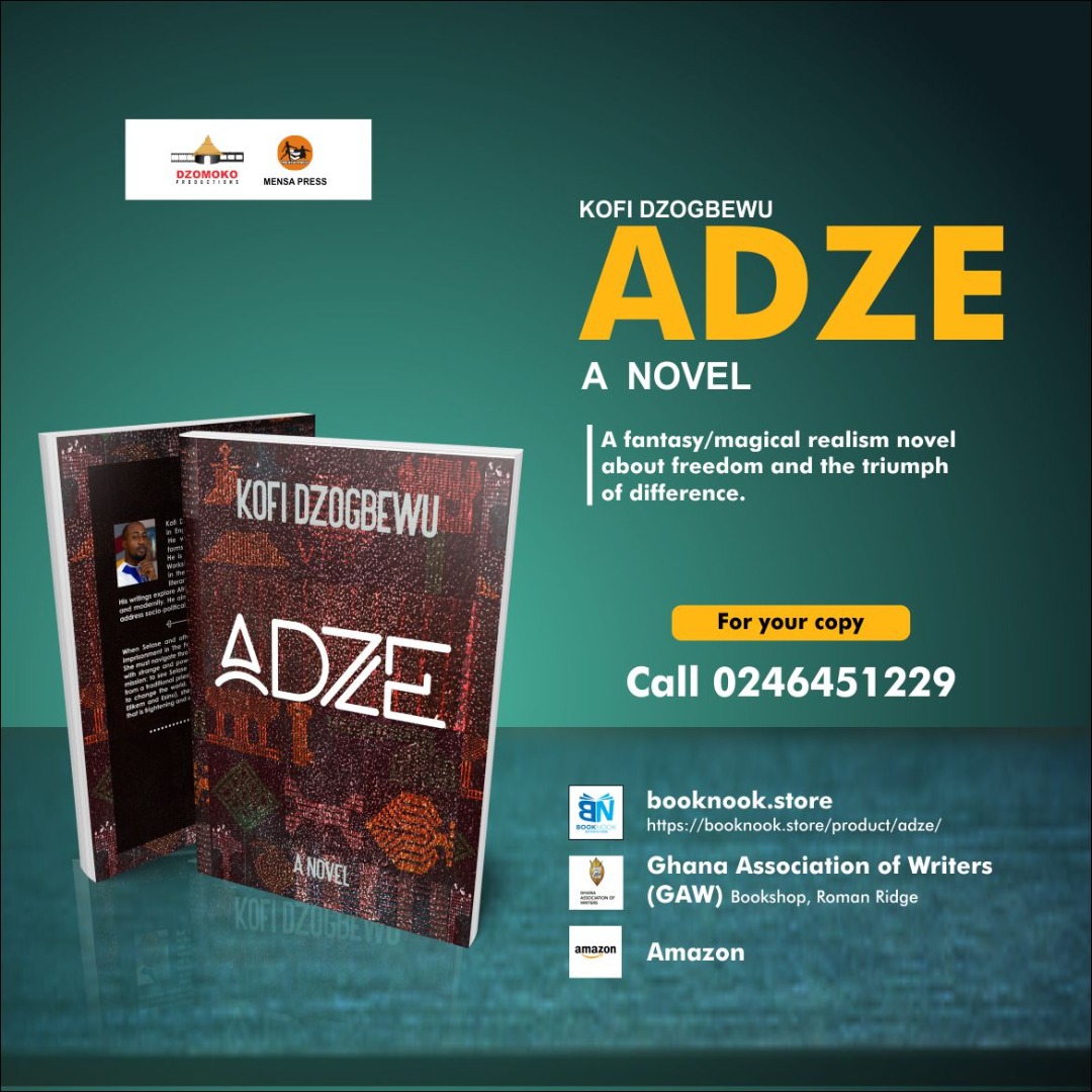 kofi_dzogbewu's tweet photo. Do you have a copy of 'Adze' yet? 
Grab your copy now. Check poster for details.

#Adze #AdzeTheNovel #KofiDzogbewu #GhanaianWriters #writerscommunity #Writer https://t.co/0kTpeeNIaQ