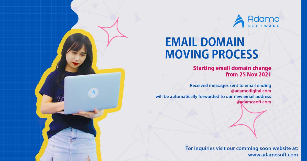 Regarding the previous notice of Adamo Domain altering, Adamo software started email domain change from @adamodigital.com to <a href="/adamosoft/">Adamosoft</a>.com 🎯
