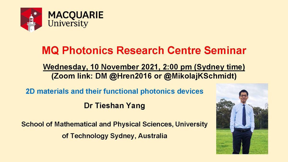 Haoran Ren (@hren2016) on Twitter photo This Wednesday 10 November at 2 pm (Sydney time), Dr Tieshan Yang from #UTS will give us a seminar talk on 2D materials and their photonic applications. We look forward to meeting you online and discussing nice science @tyang20201. Please DM me or
<a href="/MikolajKSchmidt/">Mikolaj K. Schmidt</a> for the zoom. This Wednesday 10 November at 2 pm (Sydney time), Dr Tieshan Yang from #UTS will give us a seminar talk on 2D materials and their photonic applications. We look forward to meeting you online and discussing nice science @tyang20201. Please DM me or
<a href="/MikolajKSchmidt/">Mikolaj K. Schmidt</a> for the zoom.