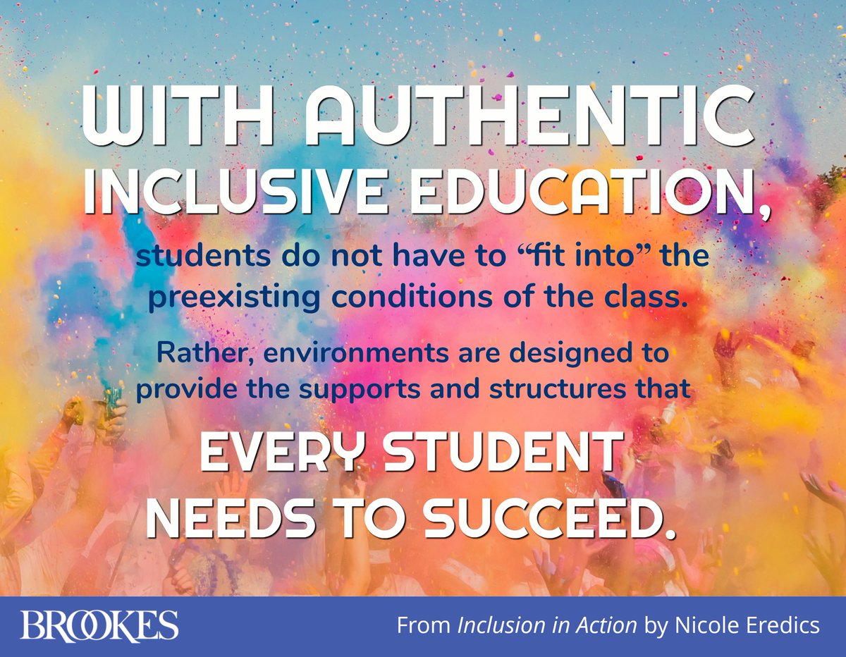 BrookesPubCo's tweet photo. “With authentic inclusive #education, students do not have to ‘fit into’ the preexisting conditions of the class. Rather, the classroom and school environments are designed to provide the supports and structures that every student needs to succeed.” #quotes @Inclusive_Class https://t.co/mlwKh91ZtF