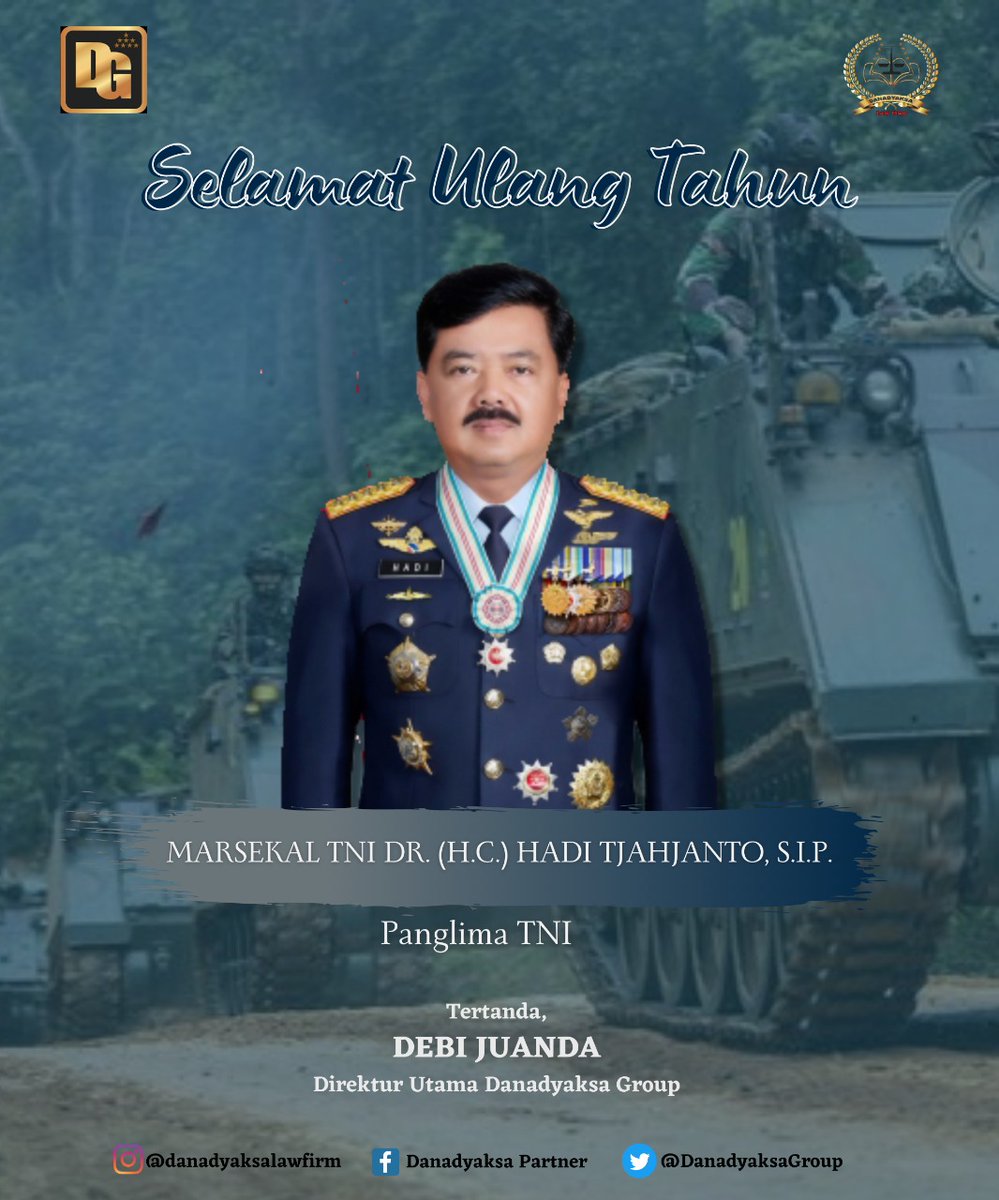 DanadyaksaGroup's tweet photo. Selamat Ulang Tahun Panglima TNI. Bpk Marsekal TNI Hadi Tjahjanto

Sehat selalu &amp; Berkah buat Bpk, keluarga dan TNI
@puspentni 
#tni 
#panglimatnimarsekalhaditjahyanto 
#panglimaTNI https://t.co/04CwzTF1n6