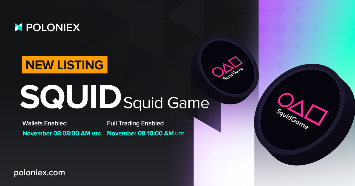 Announcement 📢
🆕 Listing: <a href="/GoGoSquidGame/">SquidGameBSC</a>
$SQUID wallets are now open and full trading for SQUID/USDT will be enabled at 10:00 AM UTC today!

Deposit: poloniex.com/wallet/SQUID/r…
SQUID/USDT: poloniex.com/exchange/USDT_…
Details:
support.poloniex.com/hc/en-us/artic…