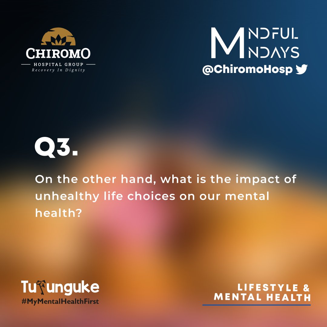 Q3: On the other hand, what is the impact of unhealthy life choices on our mental health?

@SharonObara @EverlynMuthama @macercikoh @lewiswasoko @wairimukendungu @karimimuthuuri @GodwinAyata

#MindfulMondays
#Tufunguke about Lifestyle & Mental Health