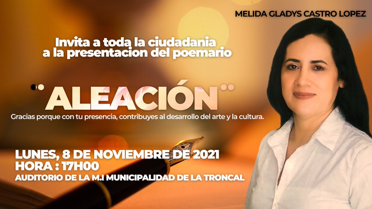 #poemario #literatura #Ecuador #cultura 
INVITACION: 
A la Presentación del Poemario ALEACIÓN.

✅ Gladys Castro escritora del Cantón La Troncal realizará este lunes 08 de Noviembre 17:15 la presentación del Poemario "ALEACIÓN" 

Únete al evento en vivo: 
bit.ly/3mTJIKF
