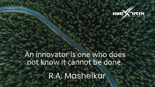 An innovator is one who does not know it cannot be done. ~ R.A. Mashelkar
#Mondayvibes #MondayMotivation #positiveenergy #inextrixculture #positivevibesonly #iNextrix