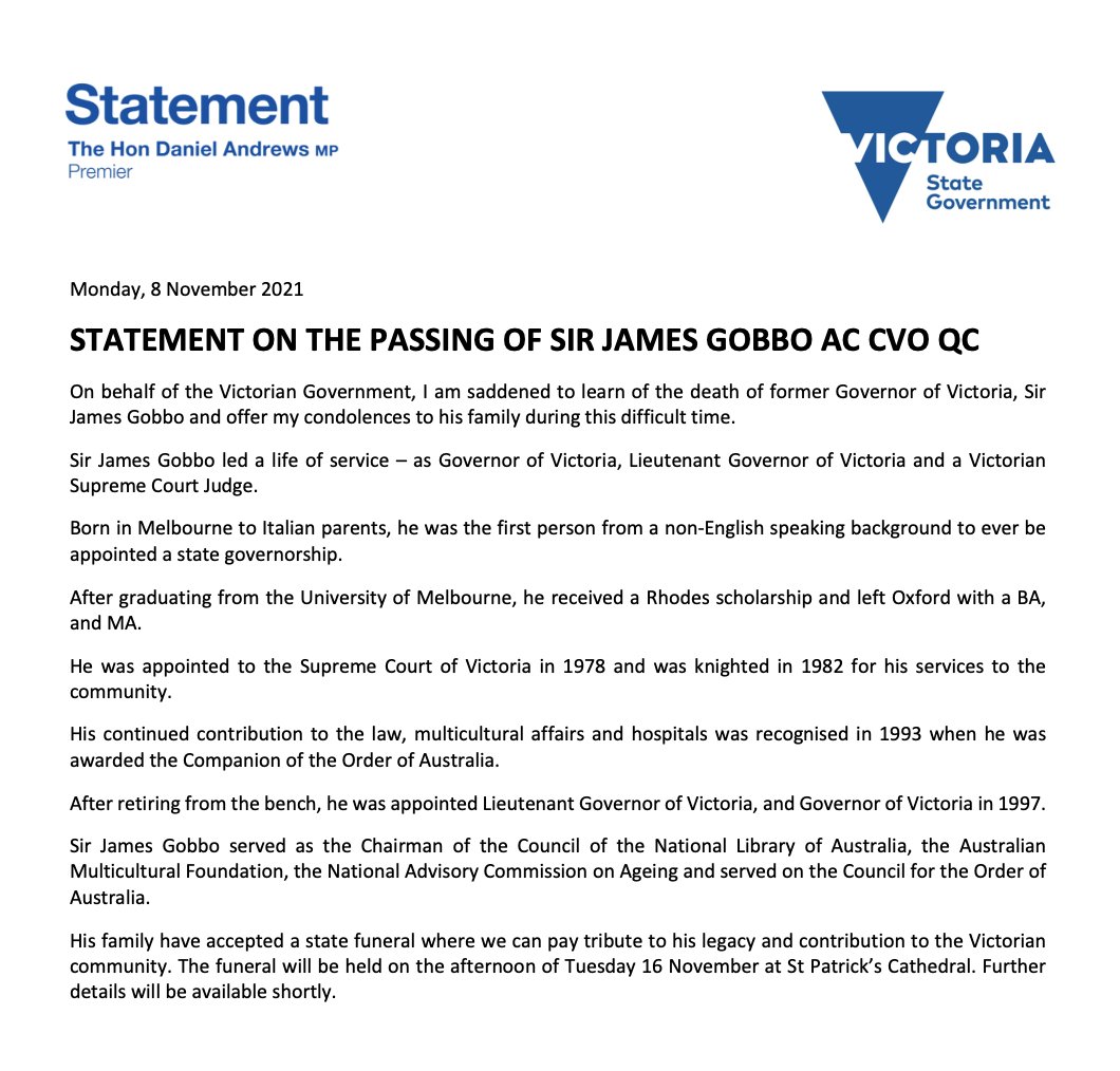 Sir James Gobbo led a life of service as Governor of Victoria, Lieutenant Governor of Victoria and as a Victorian Supreme Court Judge. On behalf of the Victorian Government, I offer my condolences to Sir James' family.