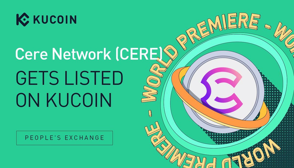 📢 World Premiere Listing

$CERE <a href="/cerenetwork/">Cere Network</a> gets listed on #KuCoin! 

🔹Pair: CERE/USDT
🔹Deposit: now open (network: ERC20)
🔹Trading: 14:00 on Nov 8, 2021 (UTC)
🔹Withdrawal: 10:00 on Nov 9, 2021 (UTC)

Details: kucoin.com/news/en-cere-g…