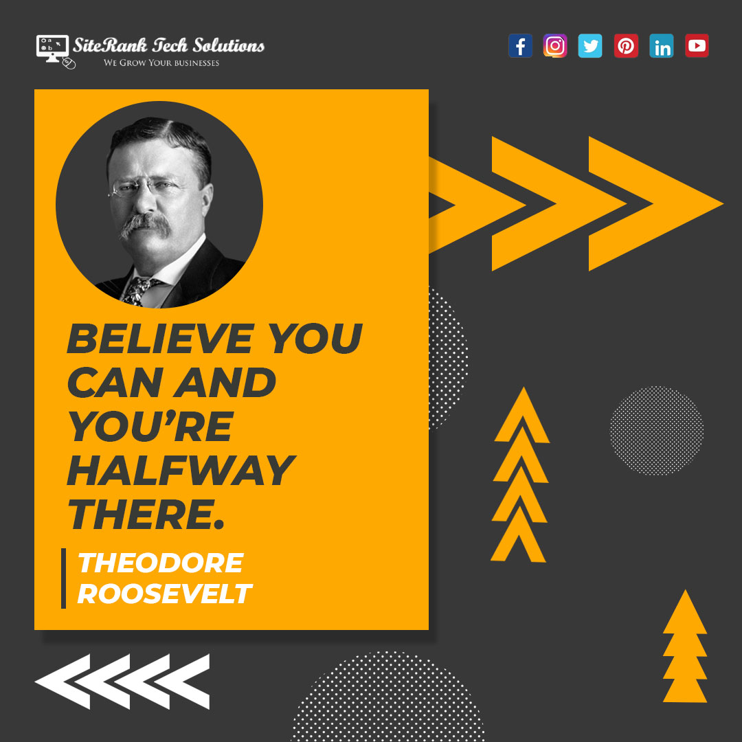 siteranktech's tweet photo. “Believe you can and you’re halfway there.”
—Theodore Roosevelt
#MondayMotivation #MotivationalQuotes #QuoteOfTheDay #BestQuotes #TheodoreRoosevelt #SiteranktechSolutions https://t.co/NeUBaAAkeY