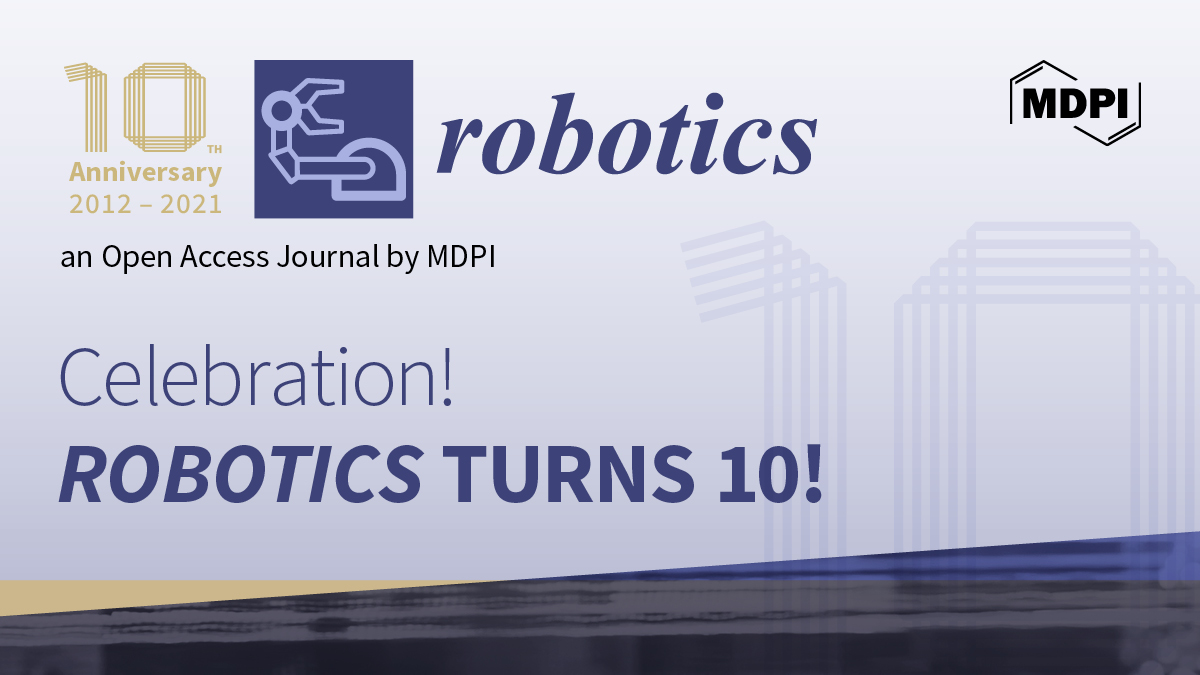RoboticsMDPI's tweet photo. π Come and join us to celebrate the millstone and enjoy the special content of #Robotics10 at
https://t.co/UXyYNfGcXT
@RoboticsMDPI
@MDPIEngineering
@MDPIOpenAccess
#Robotics #AgriculturalRobotics #IndustrialRobots
#MedicalRobotics #IntelligentRobots #SoftRobotics https://t.co/SNio4DDvg9
