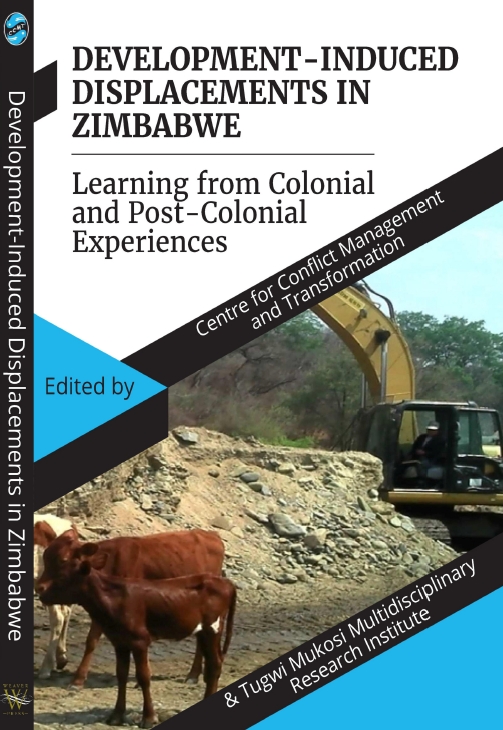 CCMTZimbabwe's tweet photo. CCMT has published the book: “Development-Induced Displacements in Zimbabwe: Learning from Colonial and Post-Colonial Experiences”. Download: https://t.co/PoT9qv9d4l 

#displacements #landrights #developmentinduceddisplacements #conflictmanagement #compensation #relocation https://t.co/S473xeIY8T