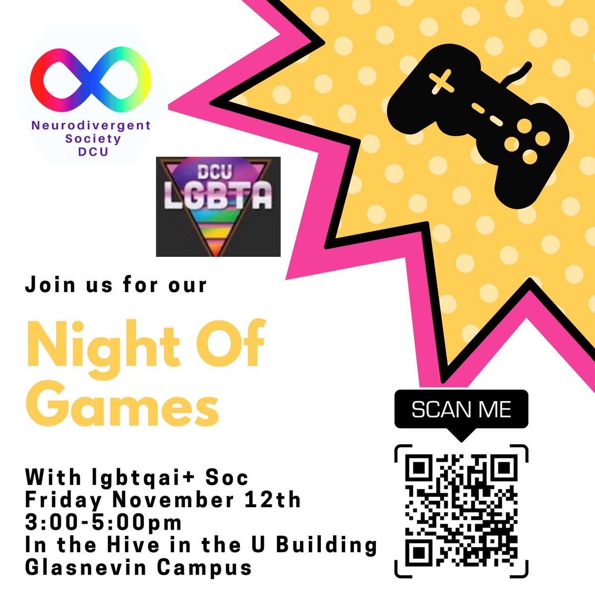 NeuroDSoc's tweet photo. We are having games night with @DCULGBTA Friday 12th of November from 3 until 5 pm in the Hive in the U Building on the Glasnevin campus. Please sign up via this Google forms link, which is also scannable in the poster in the bottom right corner. 

https://t.co/UpXEwGA2sO https://t.co/mAQxjqVUfD