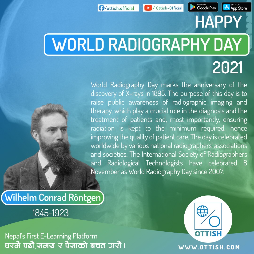 ottish_official's tweet photo. World radiography day. This was the day the x-ray machine was invented by Wilhelm Conrad Rontgen. #ottish #tips #generalknowledge #learnonline #ottishapp https://t.co/0LNVxgr4Ft