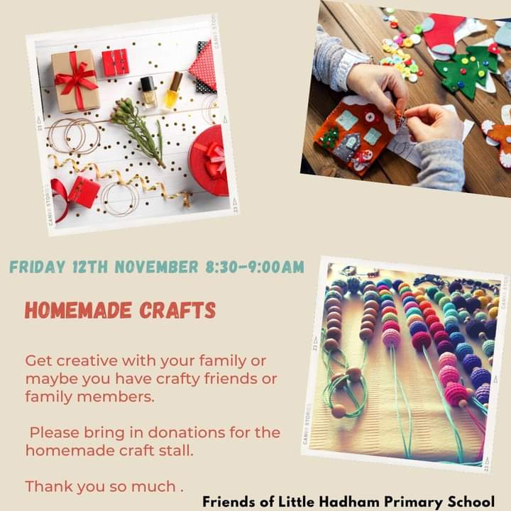 Please bring in home made crafts by 12 November.