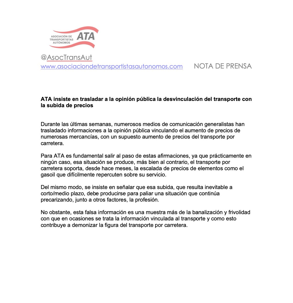 .<a href="/AsocTransAut/">Asociación de Transportistas Autónomos (ATA)</a> insiste en trasladar a la opinión pública la desvinculación del #transporte con la #subidadeprecios <a href="/cadesum/">Cadena de Suministro</a> <a href="/rutatransporte/">Ruta del Transporte</a> <a href="/autonomosenruta/">Autónomos En Ruta</a> <a href="/diarioAyE/">Autónomos y Emprendedor.es</a> <a href="/Diariodetransp2/">@Diariodetransporte</a> <a href="/TransporteNews/">TransporteNews</a> <a href="/CdeLogistica/">C de Logística</a> <a href="/CamionAct/">CamionActualidad</a> <a href="/Transporte3/">Revista Transporte 3</a>
