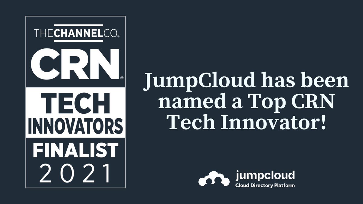 JumpCloud's tweet photo. Even in the wake of constant change, our partners and customers have been able to #MakeWorkHappen with our #DirectoryPlatform.
That’s why @CRN has named us a finalist in the 2021 Tech Innovators Awards in the “Identity and Access Management” category!
➡️ https://t.co/gsYzkvJh7m https://t.co/BRSELHiotH
