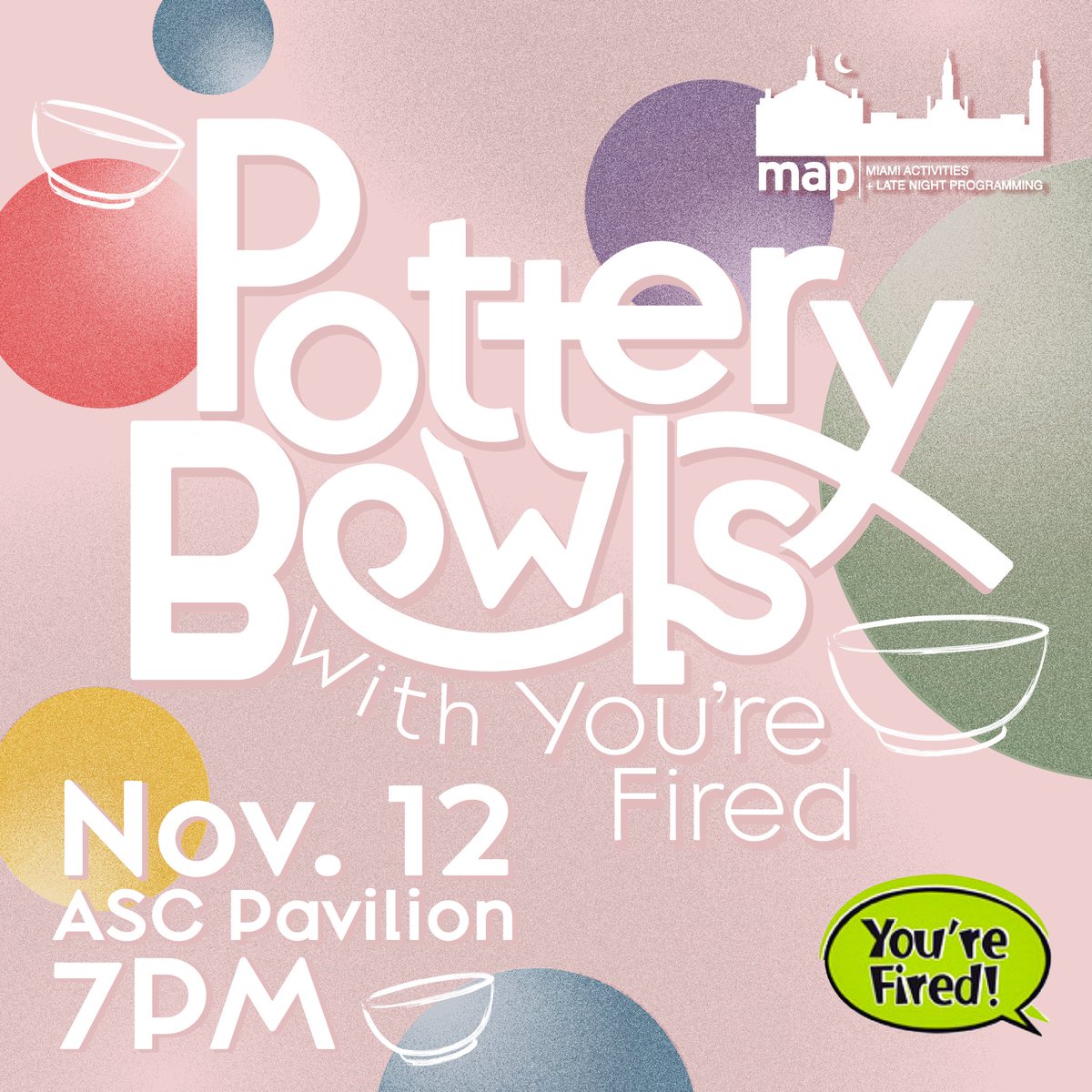 Miami MAP (@miami_map) on Twitter photo Join MAP for a fun relaxing escape from homework with Youβre Fired. Come use your creativity and paint a bowl for ice cream, cereal, or soup. All supplies will be provided so grab your friends and join us 11/12 in the ASC Pavilion at 7 PM! π¨π₯³ Join MAP for a fun relaxing escape from homework with Youβre Fired. Come use your creativity and paint a bowl for ice cream, cereal, or soup. All supplies will be provided so grab your friends and join us 11/12 in the ASC Pavilion at 7 PM! π¨π₯³