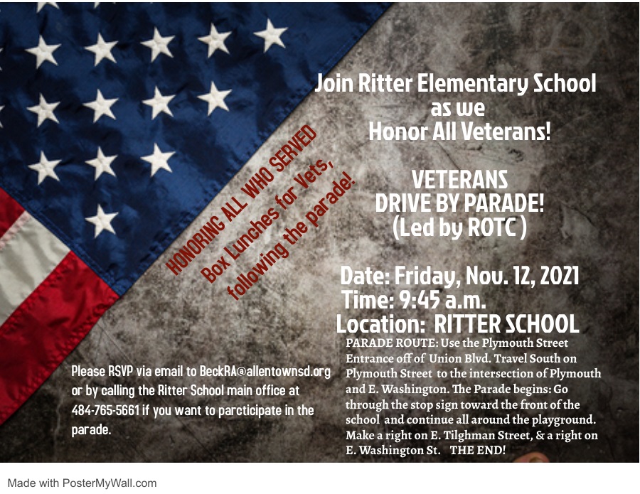 Ritter Elementary (@asdritter) on Twitter photo Honoring our Veterans this week!
Please share this information with any other Veterans or Veteran organizations. If you are interested in attending or participating lease RSVP via email to BeckRA@allentownsd.org or by calling the Ritter School main office at 484-765-5661. Honoring our Veterans this week!
Please share this information with any other Veterans or Veteran organizations. If you are interested in attending or participating lease RSVP via email to BeckRA@allentownsd.org or by calling the Ritter School main office at 484-765-5661.