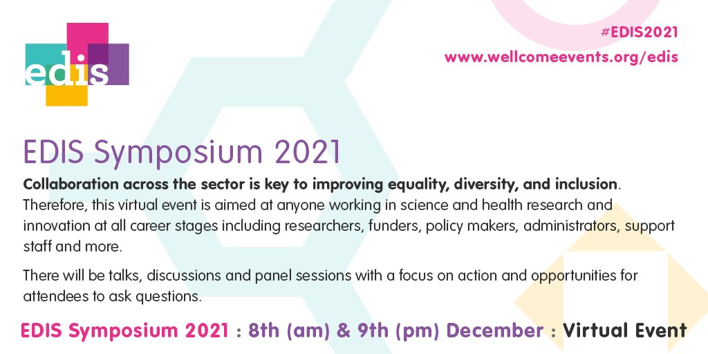 The #EDIS2021 Symposium is taking place on 8 & 9 December 2021. If you prioritise Diversity and Inclusion in your institution or organisation, this virtual Symposium will help you transform engagement to action - find out full details here: wellcomeevents.org/edis @edisgroup