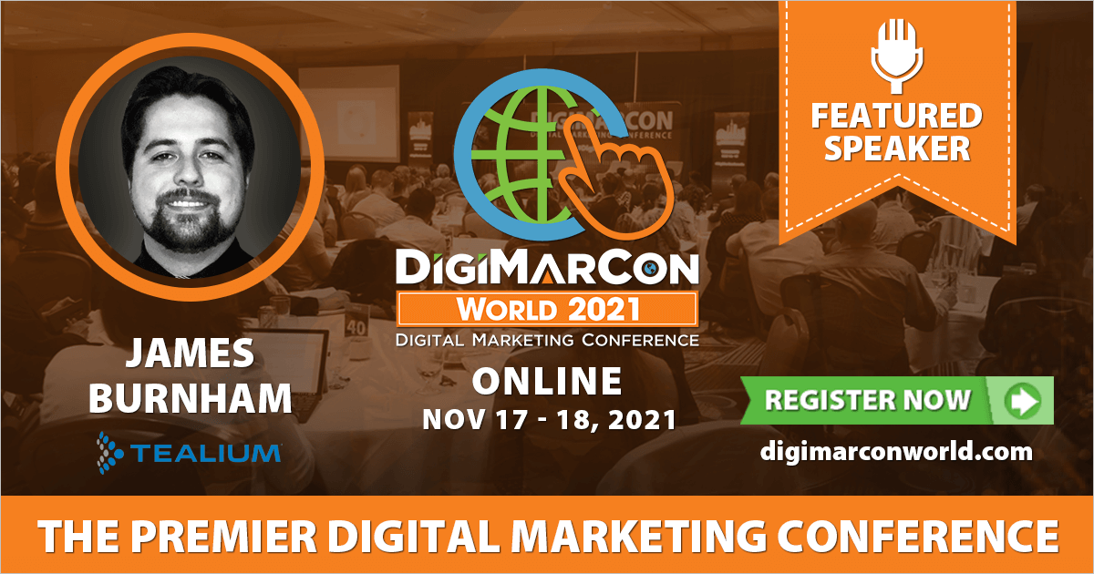 DigiMarCon's tweet photo. Featured Speaker Announced: See James Burnham @tealium from Tealium speak about '6 Powerful Use Cases for Increasing Loyalty and Retention That Every Digital Marketer Must-Know' at #DigiMarConWorld https://t.co/NrLKnyiUCJ (November 17-18) Last Chance, Register Today! #marketing https://t.co/KW7ddROnMN