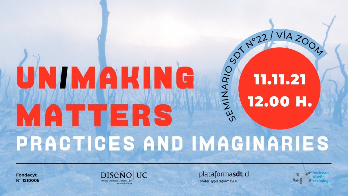 SEMINARIO SDT N°22 | Un/Making Matters, Practices and Imaginaries 
Kristina Lindström y Åsa Ståhl presentarán su trabajo en The Un/Making Studio, el cual posee como base el comprender el diseño como una disciplina creativa y destructiva al mismo tiempo.

diseno.uc.cl/2021/11/semina…