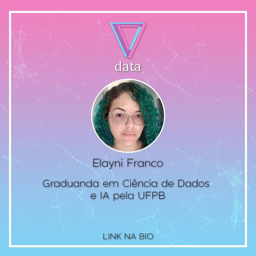 data_icmc's tweet photo. @francoelayni é graduanda em Ciência de Dados e IA pela UFPB. Atualmente atua como estagiária na Dataprev e participa da comunidade como PyLady! https://t.co/CqvSYFtXMJ
