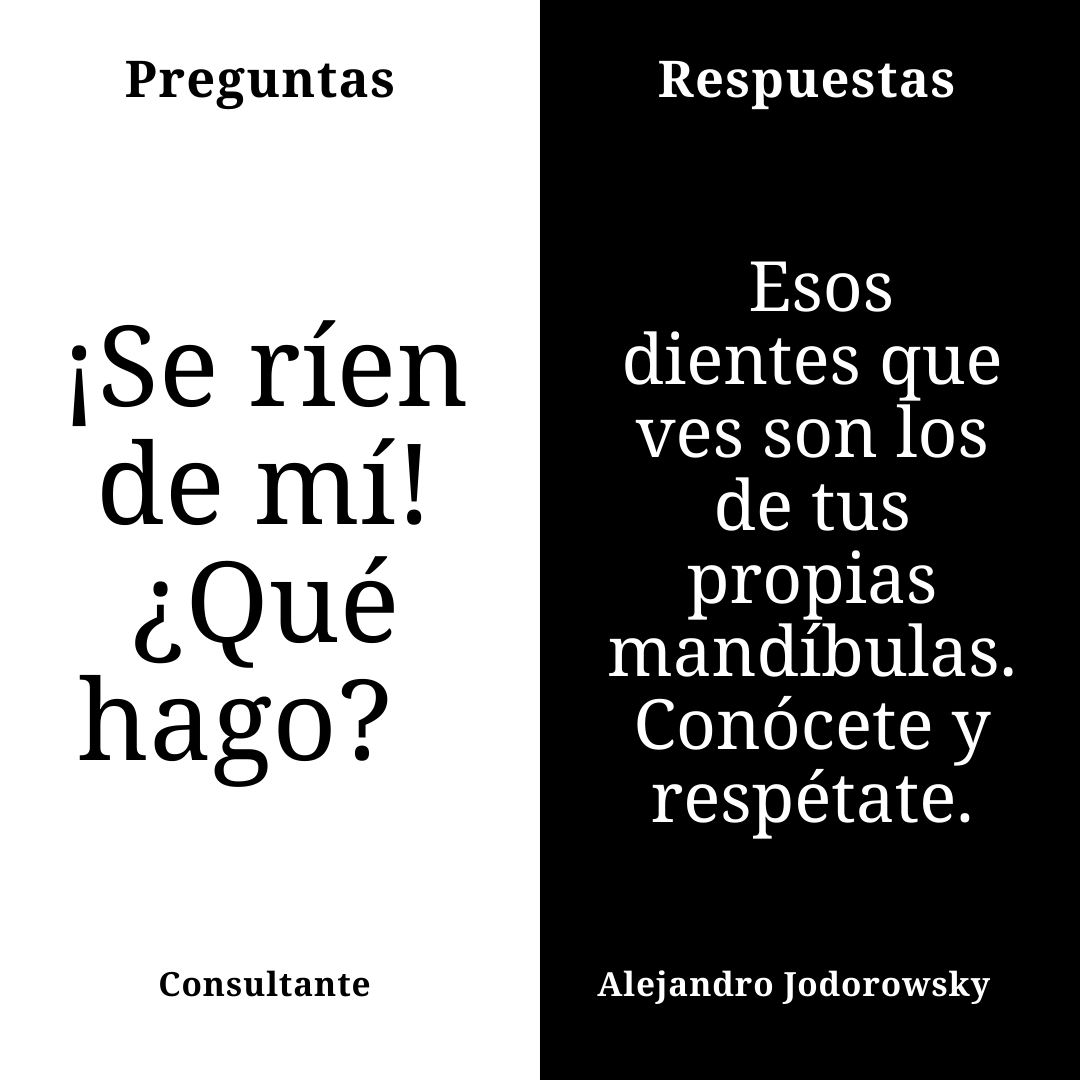 alejodorowsky's tweet photo. ¡Se ríen de mí! ¿Qué hago? // Esos dientes que ves son los de tus propias mandíbulas. Conócete y respétate. https://t.co/gIpbLDdRZc
