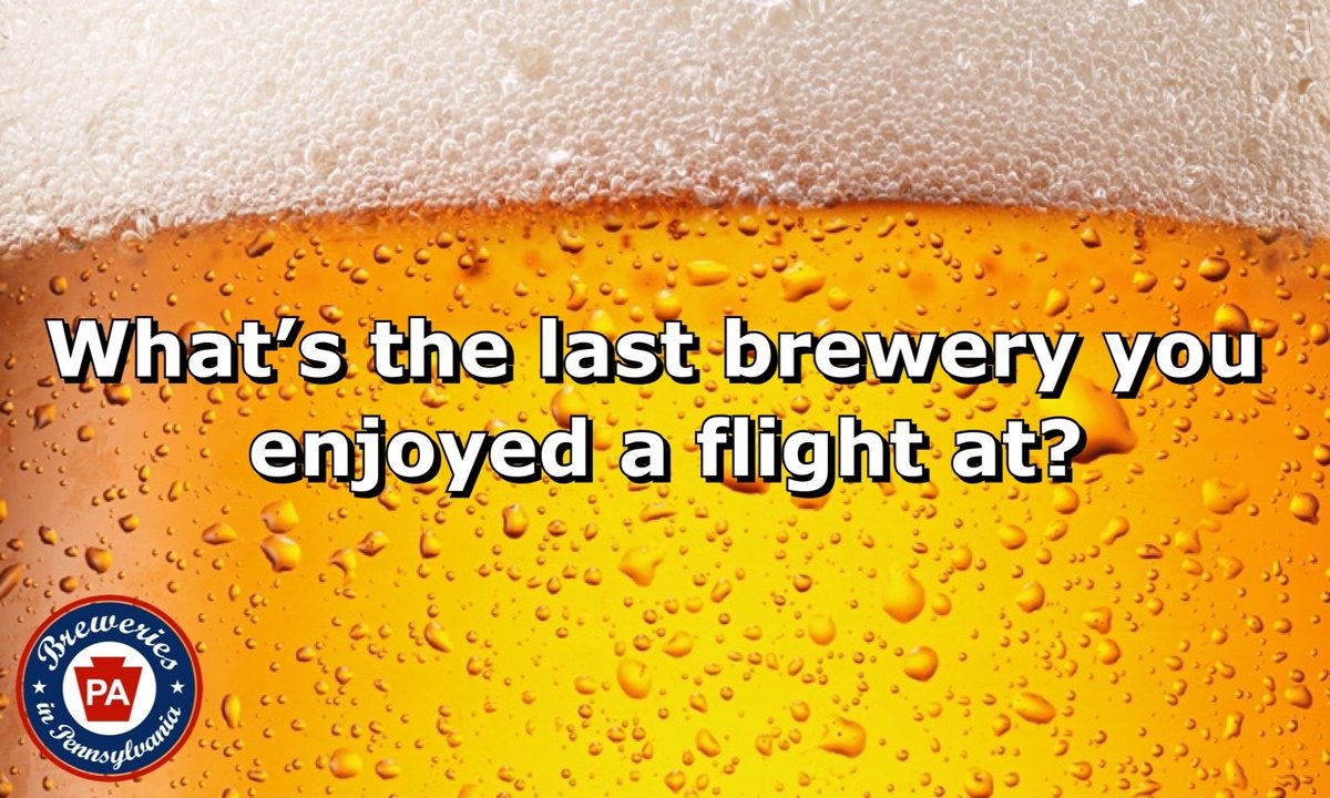 BreweriesinPA's tweet photo. Q5: Whatโs the last brewery you enjoyed a flight at?
#PABeer #PAbeerchat https://t.co/FMVPjK7L0T