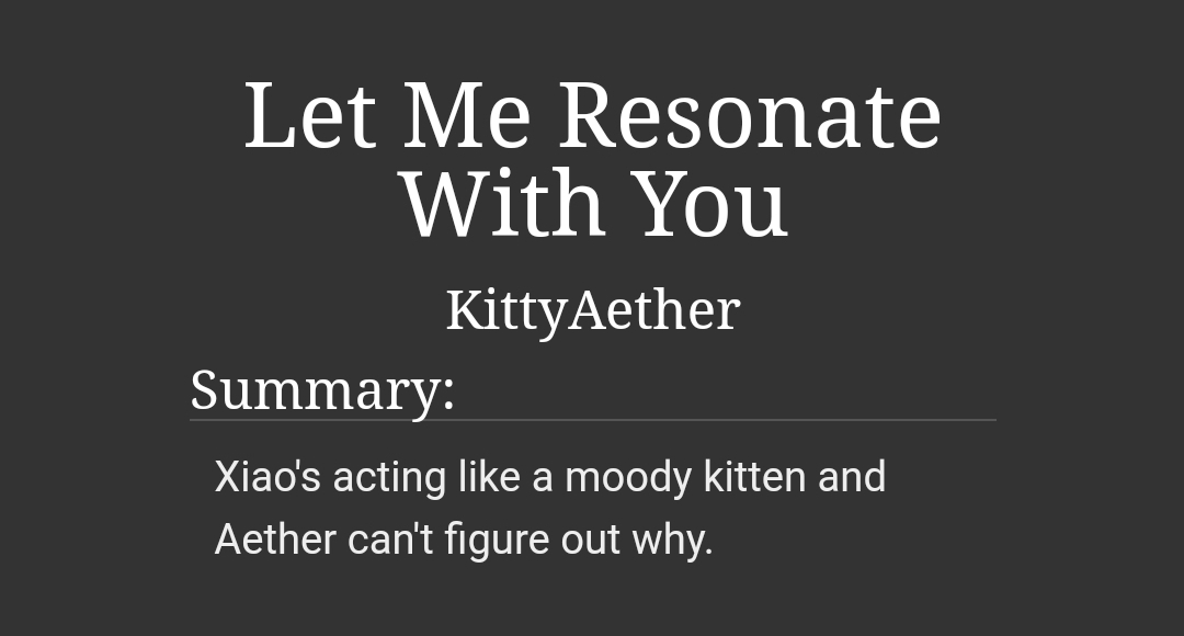 "Let Me Resonate With You"
3k words | smut🔞| fluff

This a gift to <a href="/hollymeowsky/">naurmeowsky 🌻</a> ❤️ I hope you like it!

🌥️archiveofourown.org/works/35014531

<a href="/xiaotherxchange/">XiaoAether Exchange</a> #XiaotherExchange2021 #XiaoAether