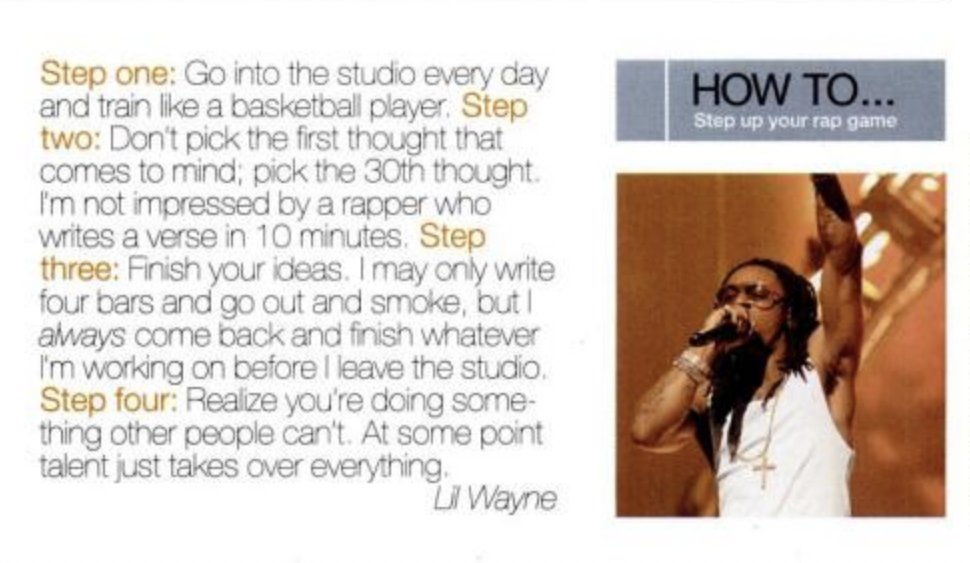 fakeshoredrive's tweet photo. 'How to Step Up Your Rap Game' by Lil Wayne

These rules are so crucial, and explain a lot as to his process and success: "Don't pick the first thought that comes to mind; pick the 30th thought" https://t.co/Rl1LziJGM0