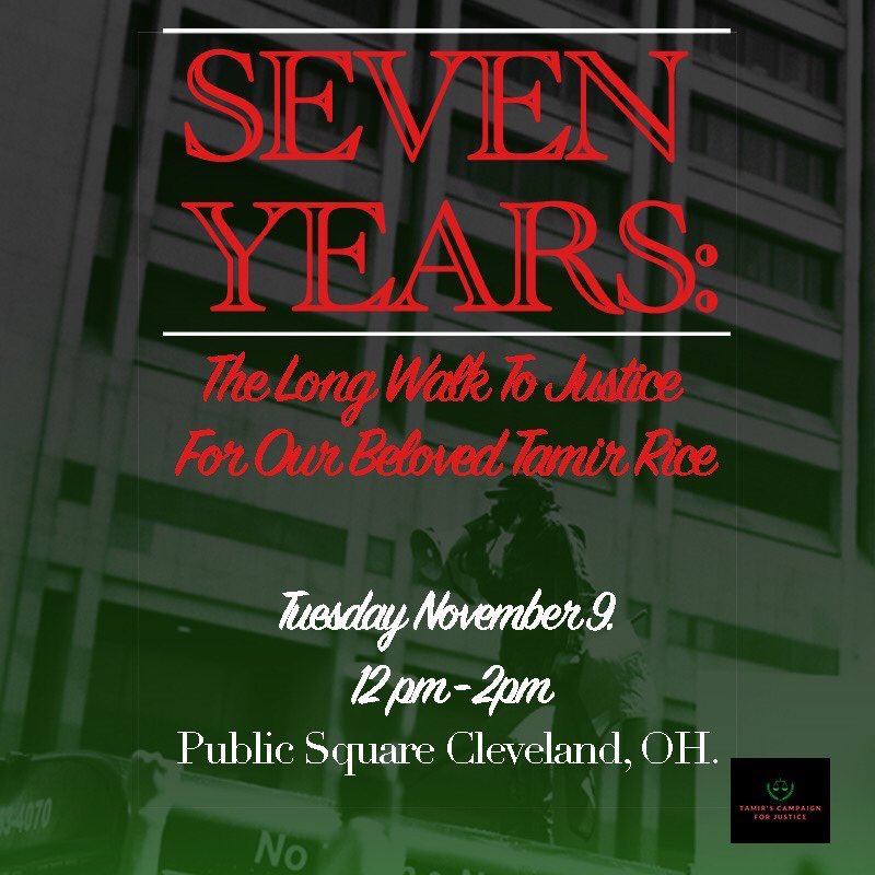 IRTFCleveland's tweet photo. Seven Years: The Long Walk to Justice for our Beloved Tamir. Tuesday, November 9, 2021. 12-2pm EST. Public Square, Cleveland, Ohio. @TamirsCampaign @BLM_216 @SaferCLE @SaferHeights @sharc216 @blackspringcle @SunriseMvmtCLE @ClevelandersAFP @SURJNEO @JailCoalition https://t.co/XQ2j8sfrdm