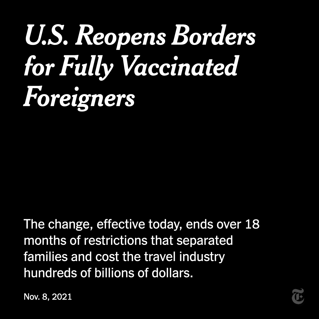 nytimes's tweet photo. The U.S. reopened to fully vaccinated travelers from dozens of countries on Monday. The extended travel ban devastated the tourism sector and resulted in the loss of more than one million American jobs, according to the U.S. Travel Association. https://t.co/U4jQwZUMnv https://t.co/ZExLaGazsz