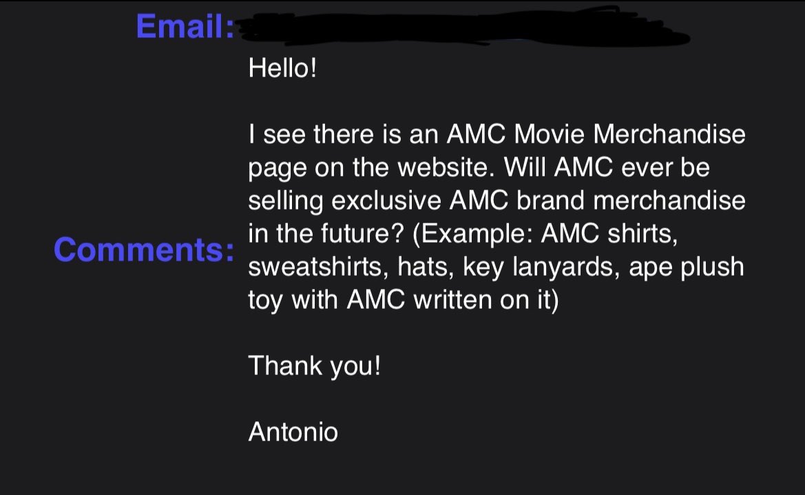 AntonioTheMexi's tweet photo. Check this out 👀🚨

I emailed AMC last week asking them if they will ever put out AMC exclusive merch on their website.

Today, they emailed me back saying “We cannot yet reveal what we have coming soon, but please keep your eyes on this site and you will be pleased.” 

$AMC https://t.co/Z1weHH8HW9