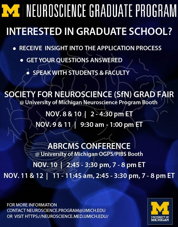 Considering #gradschool for #neuroscience and attending #SfN21 #SfN2021 or #ABRCMS2021? If so, come by our @umich booth to chat with students & faculty and learn more about our Neuroscience Graduate Program. We will be available every day, starting today! @SfNtweets @ABRCMS