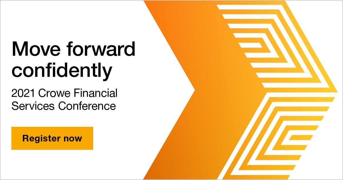 Join us for the 2021 Crowe Financial Services Conference in person at an upcoming event in a city near you, or register to attend virtually, to learn about the latest trends impacting #FinancialServices to consider. Register today: bit.ly/3baloh6