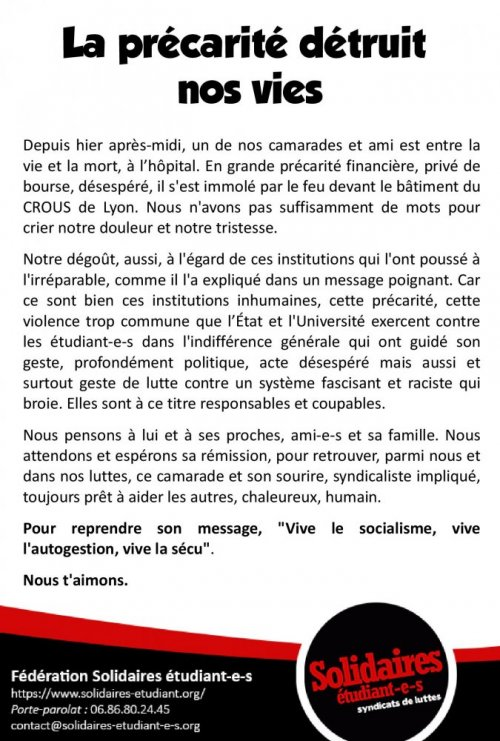 Il y a 2 ans jour pour jour, notre camarade Anas, syndicaliste à Solidaires Étudiant-e-s Lyon, tentait de s'immoler par le feu devant le siège du CROUS Lyon. Dans un texte publié sur sa page Facebook, il tenait pour responsables l'inaction politique de "Hollande, Macron, l'UE.."