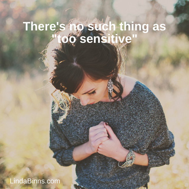 lindabinns's tweet photo. Stop telling sensitive people that they're too sensitive. It's not something they can stop or change. They are who they are. #highlysensitive #hsp #empath https://t.co/AfGuz7oOaG