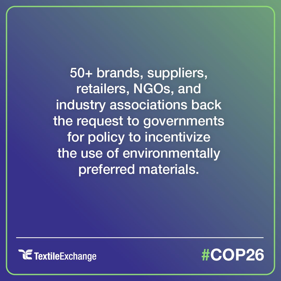 bethejensen's tweet image. #TextileExchange and 50+ of our member companies &amp;amp; partner orgs call upon governments to use thoughtful trade policy to drive uptake of environmentally preferred materials, reducing the price premiums that remain a barrier to broad adoption today. @TextileExchange #COP26
